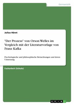 &quote;Der Prozess&quote; von Orson Welles im Vergleich mit der Literaturvorlage von Franz Kafka
