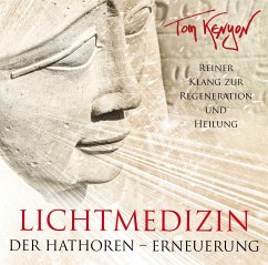 LICHTMEDIZIN DER HATHOREN - ERNEUERUNG - Kenyon, Tom