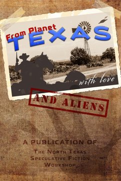 From Planet Texas, With Love and Aliens (1) (eBook, ePUB) - Hauldren, Pat; Glascock, Todd; Roeber, Grace; Keenan, Peter; Rodgers, Tom; Reynolds, Bryan; Ferguson, Tricia; Maisano, Laura; Linton, Russ; Burkheart, Becky; Carman, B. N.; Swain, D. G.; Martin, J. R.; Nichols, C. L.; Furlong, Kendall; Miller, Marielle