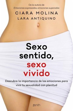 Cover Sexo sentido, sexo vivido: Descubre la importancia de las emociones para vivir tu sexualidad con plenitud