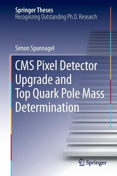 CMS Pixel Detector Upgrade and Top Quark Pole Mass Determination - Spannagel, Simon