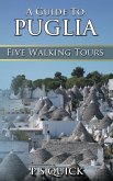 A Guide to Puglia: Five Walking Tours