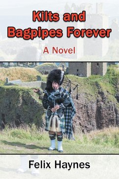 Kilts and Bagpipes Forever - Haynes, Felix