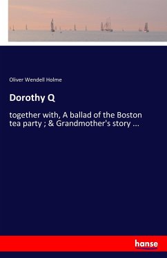 Dorothy Q - Holme, Oliver Wendell