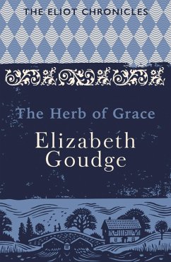 The Herb of Grace (eBook, ePUB) - Goudge, Elizabeth