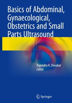 Basics of Abdominal, Gynaecological, Obstetrics and Small Parts Ultrasound