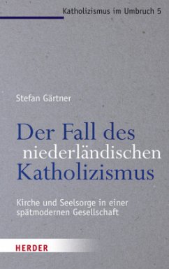 Der Fall des niederländischen Katholizismus - Gärtner, Stefan