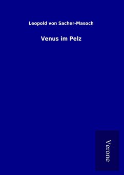 Venus im Pelz - Sacher-Masoch, Leopold von