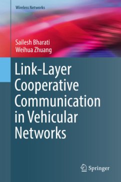 Link-Layer Cooperative Communication in Vehicular Networks - Bharati, Sailesh;Zhuang, Weihua