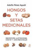 Hongos y setas medicinales : descripción, ilustraciones, hábitat y usos medicinales