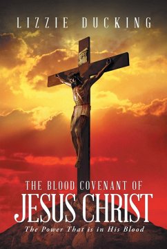 The Blood Covenant Of Jesus Christ - Ducking, Lizzie