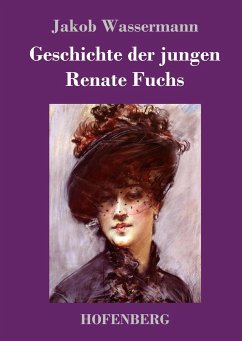 Geschichte der jungen Renate Fuchs - Wassermann, Jakob