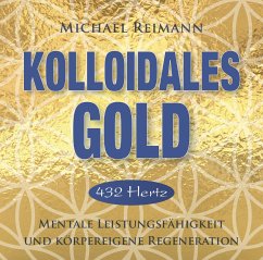 Kolloidales Gold [432 Hertz] - Reimann, Michael