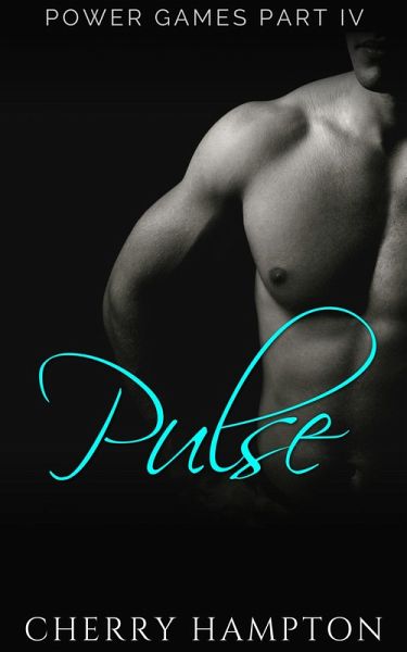 Pulse (Power Games BDSM Dark Romance Series, #4) (eBook, ePUB) Pulse (Power Games BDSM Dark Romance Series, #4) (eBook, ePUB)