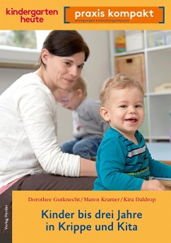 Kinder bis drei Jahre in Krippe und Kita - Gutknecht, Dorothee;Daldrop, Kira;Kramer, Maren