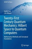 Twenty-First Century Quantum Mechanics: Hilbert Space to Quantum Computers