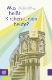 Was heißt Kirchen-Union heute? (eBook, ePUB)