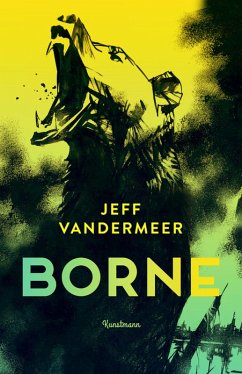 Borne (eBook, ePUB) - VanderMeer, Jeff