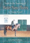 Truth in the Teaching of Master Nuno Oliveira (eBook, ePUB)