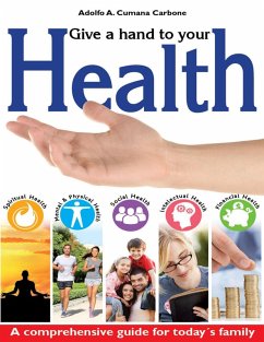 Cover Give a Hand to Your Health - A Comprehensive Guide for Today´s Family (eBook, ePUB)