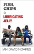 Fish, Chips & Lubricating Jelly (eBook,... - Bild 1
