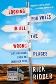 Looking for Votes in All the Wrong Places (eBook, ePUB) Looking for Votes in All the Wrong Places (eBook, ePUB)