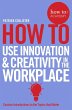 How To Use Innovation and Creativity in... - Bild 1