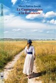 La Camminatrice e la Resistente (eBook, ePUB) La Camminatrice e la Resistente (eBook, ePUB)