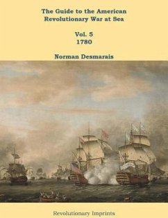 The Guide to the American Revolutionary War at Sea (eBook, ePUB) - Desmarais, Norman