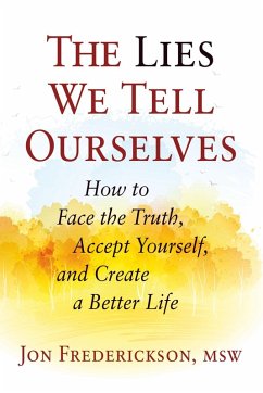 Lies We Tell Ourselves (eBook, ePUB) - Frederickson, Jon