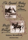 'Spanish Riding School' and 'Piaffe and Passage' by Decarpentry (eBook, ePUB)