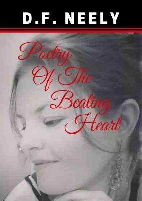 Poetry of the Beating Heart (eBook, ePUB) Poetry of the Beating Heart (eBook, ePUB)
