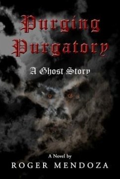 Purging Purgatory (eBook, ePUB) - Mendoza, Roger