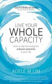 Live Your Whole Capacity (eBook, ePUB)