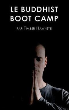 LE BUDDHIST BOOT CAMP (eBook, ePUB) - Hawkeye, Timber