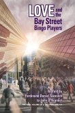 LOVE AND THE BAY STREET BINGO PLAYERS (eBook, ePUB) LOVE AND THE BAY STREET BINGO PLAYERS (eBook, ePUB)