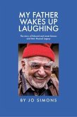 My Father Wakes Up Laughing (eBook, ePUB)
