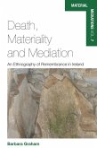 Death, Materiality and Mediation (eBook, PDF)