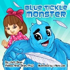 Blue Tickle Monster (eBook, ePUB) - Shah, A. M.; Shah PH. D., Melissa Arias