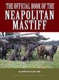 The Official Book of the Neapolitan Mastiff (eBook, ePUB)
