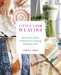 Little Loom Weaving (eBook, ePUB) - Gomes, Andreia