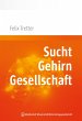 Sucht. Gehirn. Gesellschaft. (eBook,... - Bild 1
