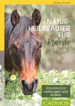 Naturheilkräuter für Pferde (eBook, ePUB) - Naujoks, Claudia