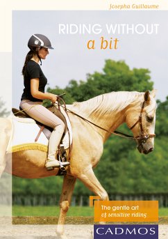 Riding without a bit (eBook, ePUB) - Guillaume, Josepha