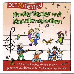 Die 30 besten Kinderlieder mit Klassikmelodien - Sommerland, Simone;Glück, Karsten;Die Kita-Frösche