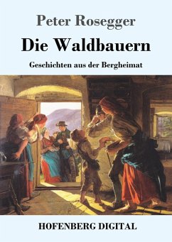Die Waldbauern (eBook, ePUB) - Rosegger, Peter