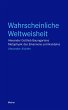 Wahrscheinliche Weltweisheit (eBook,... - Bild 1