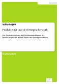 Produktivität und der Erstspracherwerb (eBook, PDF) Produktivität und der Erstspracherwerb (eBook, PDF)