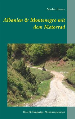 Albanien & Montenegro mit dem Motorrad (eBook, ePUB) - Stoner, Marbie