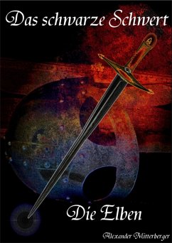 Cover Das schwarze Schwert: Die Elben (eBook, ePUB)
